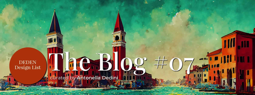 #07 VENICE <br> <br> THE BLOG - curated by Antonella Dedini