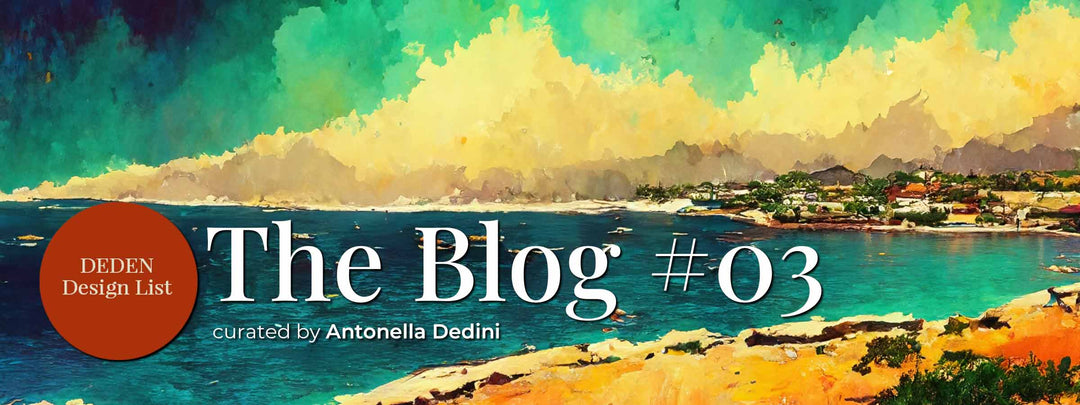 #03 IBIZA <br> <br> THE BLOG - curated by Antonella Dedini