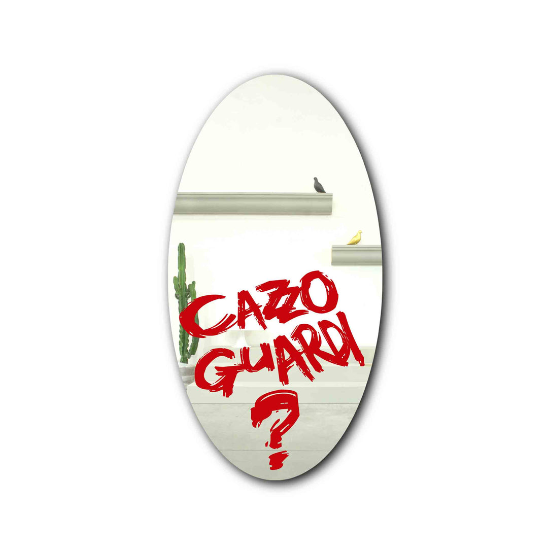 Mirror CAZZOGUARDI by Claudio Bitetti for Sturm Milano 05